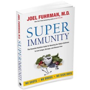 Dr. Fuhrman - super immunity quick start